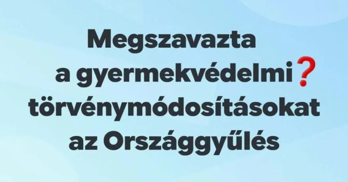 Brüsszel üdvözli, a kommentelők szétszedik a Tisza-kormány „gyermekvédelmi” törvényét